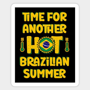 Time For Another Hot Brazilian Summer Magnet